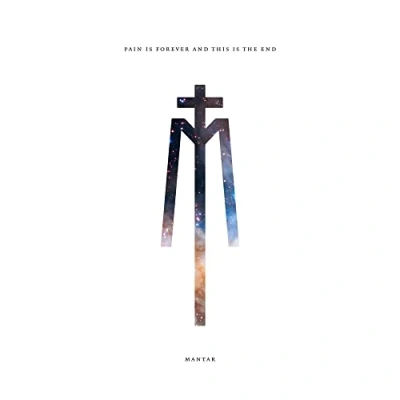 Afbeelding van Mantar Pain Is Forever And This The End (CD)