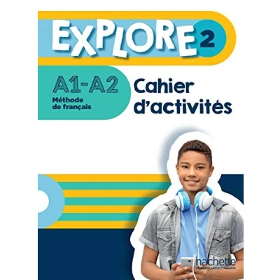 Afbeelding van Explore 2 Cahier d&#039;activités (A1 A2)