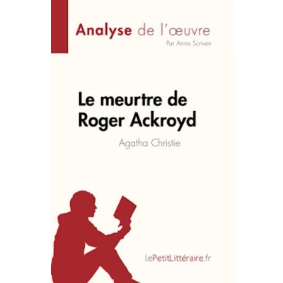 Afbeelding van Le meurtre de Roger Ackroyd Agatha Christie (Analyse l&#039;oeuvre): Résumé complet et analyse détaillée l&#039;oeuvre: l&#039;œuvre