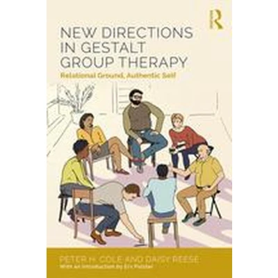 Afbeelding van New Directions in Gestalt Group Therapy: Relational Ground, Authentic Self