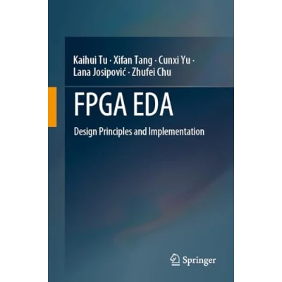 Afbeelding van FPGA EDA: Design Principles and Implementation