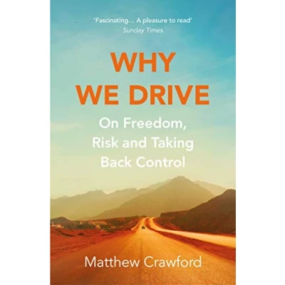 Afbeelding van Why We Drive: On Freedom, Risk and Taking Back Control