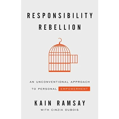 Afbeelding van Responsibility Rebellion: An Unconventional Approach to Personal Empowerment