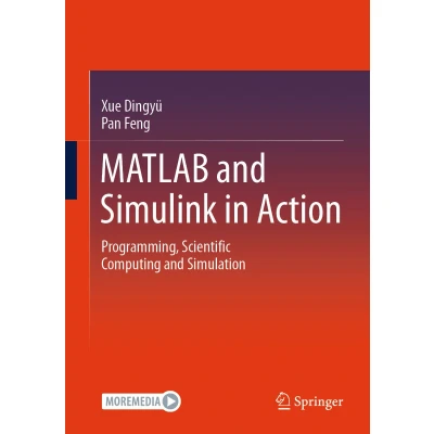 Afbeelding van MATLAB and Simulink in Action: Programming, Scientific Computing Simulation