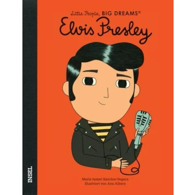 Afbeelding van Elvis Presley: Little People, Big Dreams. Deutsche Ausgabe Kinderbuch ab 4 Jahre