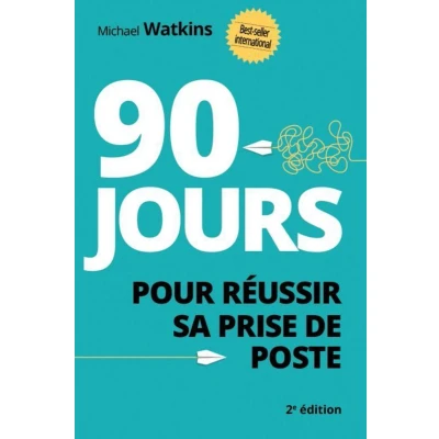 Afbeelding van 90 jours pour réussir sa prise de poste