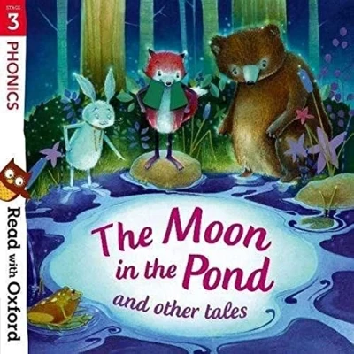 Afbeelding van Read with Oxford: Stage 3: Phonics: the Moon in Pond and Other Tales