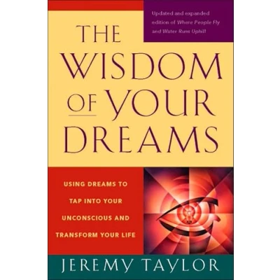 Afbeelding van The Wisdom of Your Dreams: Using Dreams to Tap into Unconscious and Transform Life
