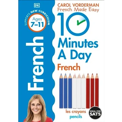 Afbeelding van 10 Minutes A Day French, Ages 7 11 (Key Stage 2): Supports the National Curriculum, Confidence in Reading, Writing &amp; Speaking