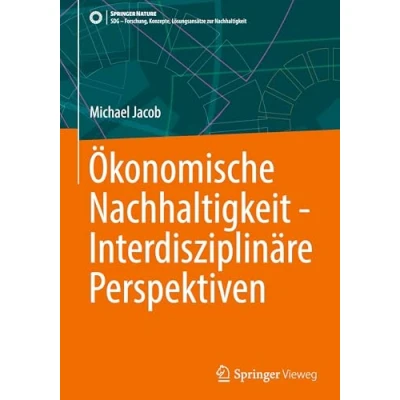 Afbeelding van SDG Forschung, Konzepte, Lösungsansätze zur Nachhaltigkeit Ökonomische Interdisziplinäre Perspektiven