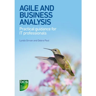 Afbeelding van Agile and Business Analysis: Practical guidance for IT professionals