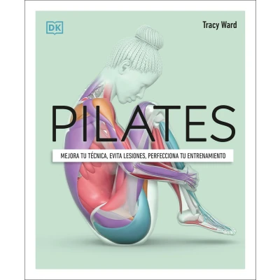 Afbeelding van Pilates (Science of Pilates): Mejora tu técnica, evita lesiones, perfecciona entrenamiento / Understand the Anatomy and Physiology to Perfect Your Practice