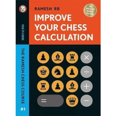 Afbeelding van Improve Your Chess Calculation Hardcover: The Ramesh Course Volume 1