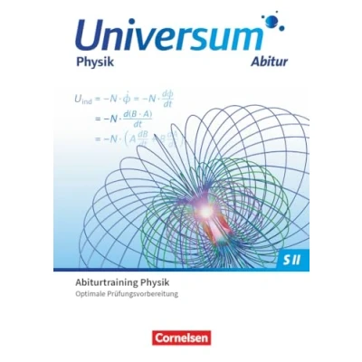 Afbeelding van Universum Physik Sekundarstufe II Gymnasiale Oberstufe. Prüfungstrainer Abiturtraining: Prüfungstraining Abiturtraining