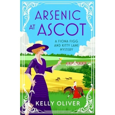 Afbeelding van Arsenic at Ascot: A page turning cozy mystery from Kelly Oliver for 2024