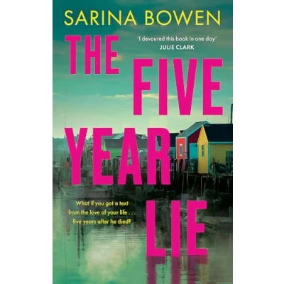 Afbeelding van The Five Year Lie: a totally unputdownable domestic thriller with pulse pounding romance