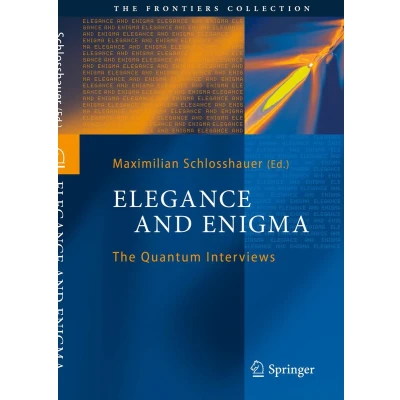 Afbeelding van Elegance and Enigma: The Quantum Interviews