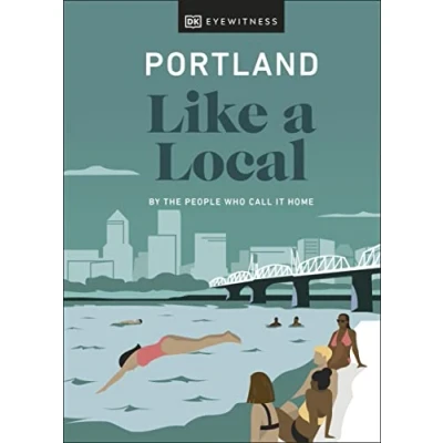 Afbeelding van Portland Like a Local: By the People Who Call It Home