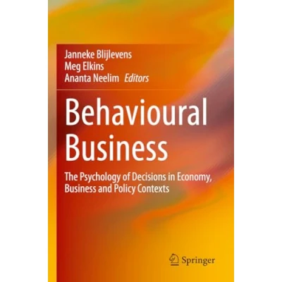 Afbeelding van Behavioural Business: The Psychology of Decisions in Economy, Business and Policy Contexts