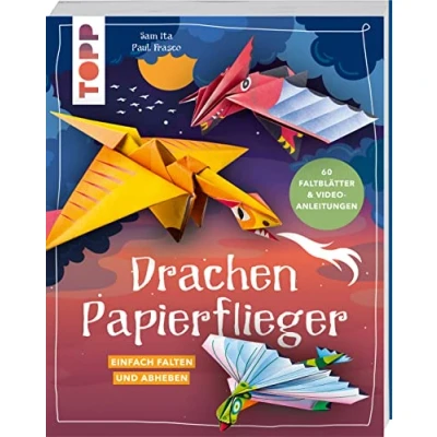 Afbeelding van Drachen Papierflieger: Einfach falten und abheben. Mit 60 Faltblättern zum Sofort Loslegen Video Faltanleitungen