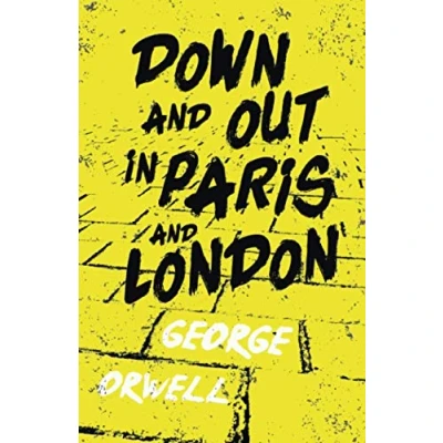 Afbeelding van Down and Out in Paris London;With the Introductory Essay &#039;Why I Write&#039;