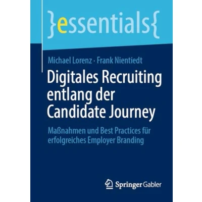 Afbeelding van Digitales Recruiting entlang der Candidate Journey: Maßnahmen und Best Practices für erfolgreiches Employer Branding