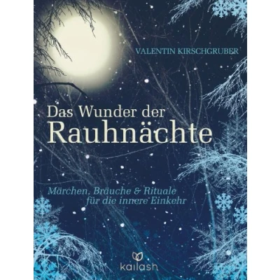 Afbeelding van Das Wunder der Rauhnächte: Märchen, Bräuche und Rituale für die innere Einkehr