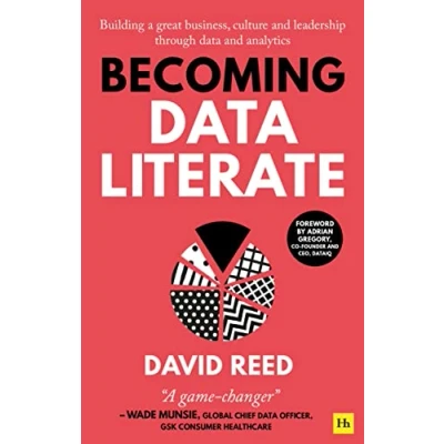 Afbeelding van Becoming data Literate: Building a great business, culture and leadership through analytics