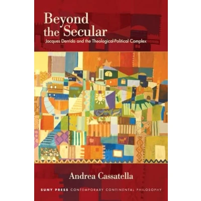 Afbeelding van Beyond the Secular: Jacques Derrida and Theological Political Complex