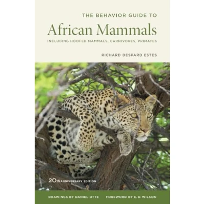 Afbeelding van Behavior Guide to African Mammals: Including Hoofed Mammals, Carnivores, Primates, 20th Anniversary Edition