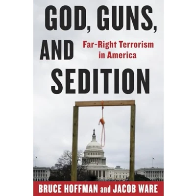 Afbeelding van God, Guns, and Sedition: Far Right Terrorism in America