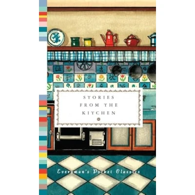 Afbeelding van Stories from the Kitchen: Everyman&#039;s Library Pocket Classics
