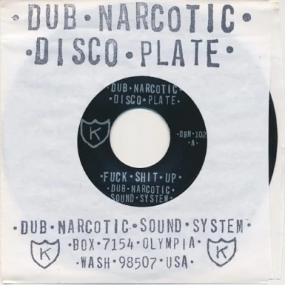 Afbeelding van Dub Narcotic Sound System Fuck Shit Up (Single)