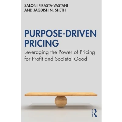 Afbeelding van Purpose Driven Pricing: Leveraging the Power of Pricing for Profit and Societal Good