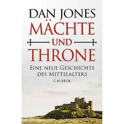 Afbeelding van Mächte und Throne: Eine neue Geschichte des Mittelalters