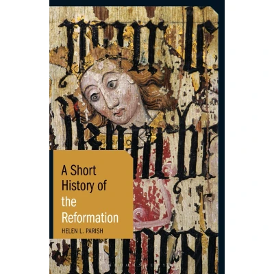 Afbeelding van Short Histories A History of the Reformation