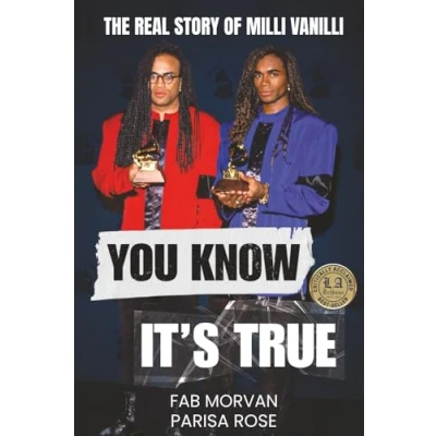 Afbeelding van You Know It’s True: The Real Story of Milli Vanilli