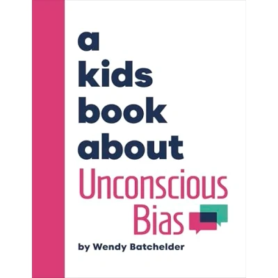 Afbeelding van A Kids Book About Unconscious Bias