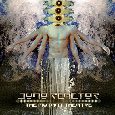Afbeelding van Juno Reactor Mutant Theatre