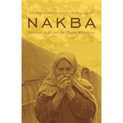 Afbeelding van Nakba: Palestine, 1948, and the Claims of Memory