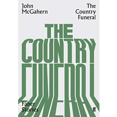 Afbeelding van Faber Stories: The Country Funeral: John McGahern