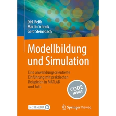 Afbeelding van Modellbildung und Simulation: Eine anwendungsorientierte Einführung mit praktischen Beispielen in MATLAB Julia