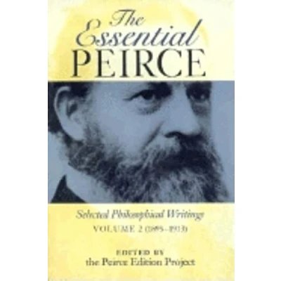 Afbeelding van Essential Peirce: Selected Philosophical Writings (1893 1913)