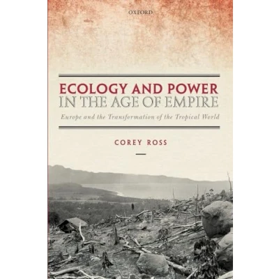 Afbeelding van Ecology and Power in the Age of Empire