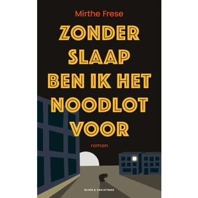Afbeelding van Zonder slaap ben ik het noodlot voor (Paperback)