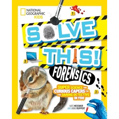 Afbeelding van Solve This! Forensics: Super Science and Curious Capers for the Daring Detective in You