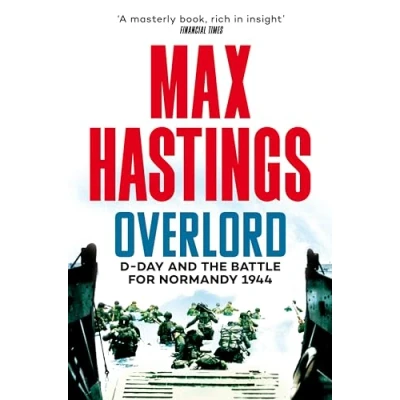 Afbeelding van Overlord: D Day and the Battle for Normandy 1944