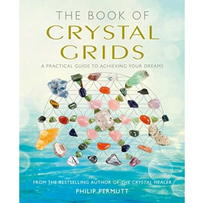 Afbeelding van The Book of Crystal Grids: A Practical Guide to Achieving Your Dreams