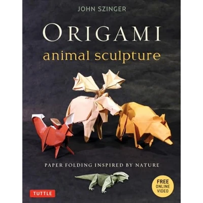 Afbeelding van Origami Animal Sculpture /anglais: Paper Folding Inspired by Nature: Fold and Display Intermediate to Advanced Art (Origami Book with 22 Models Online Video Instructions)