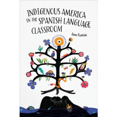 Afbeelding van Indigenous America in the Spanish Language Classroom